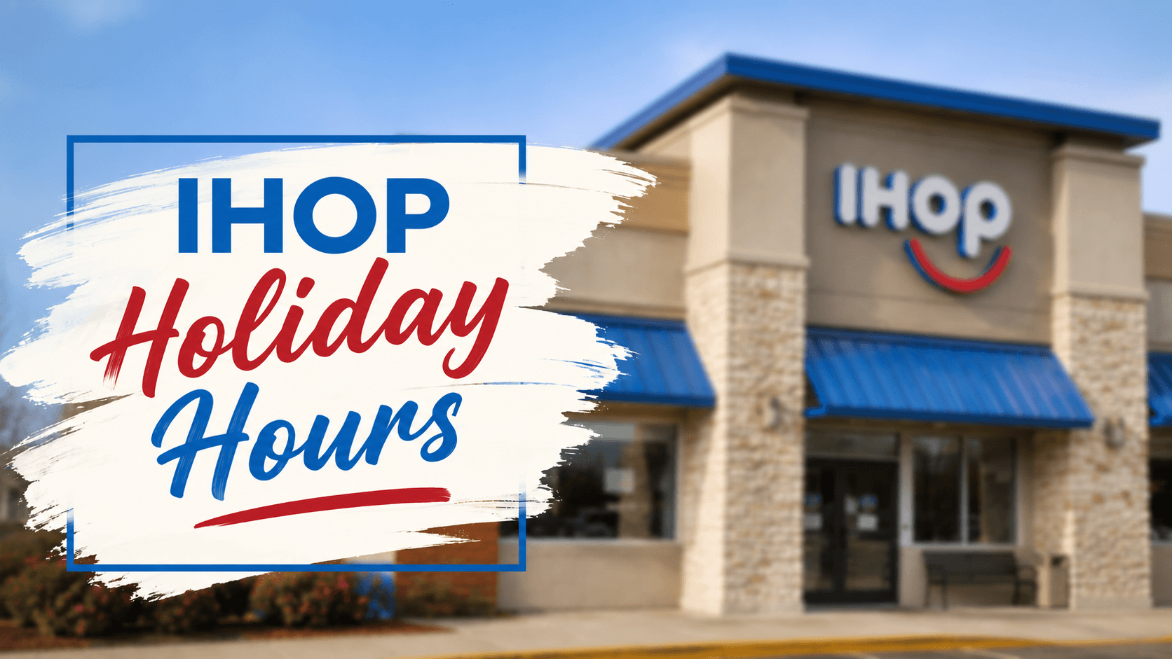 IHOP Holiday Hours