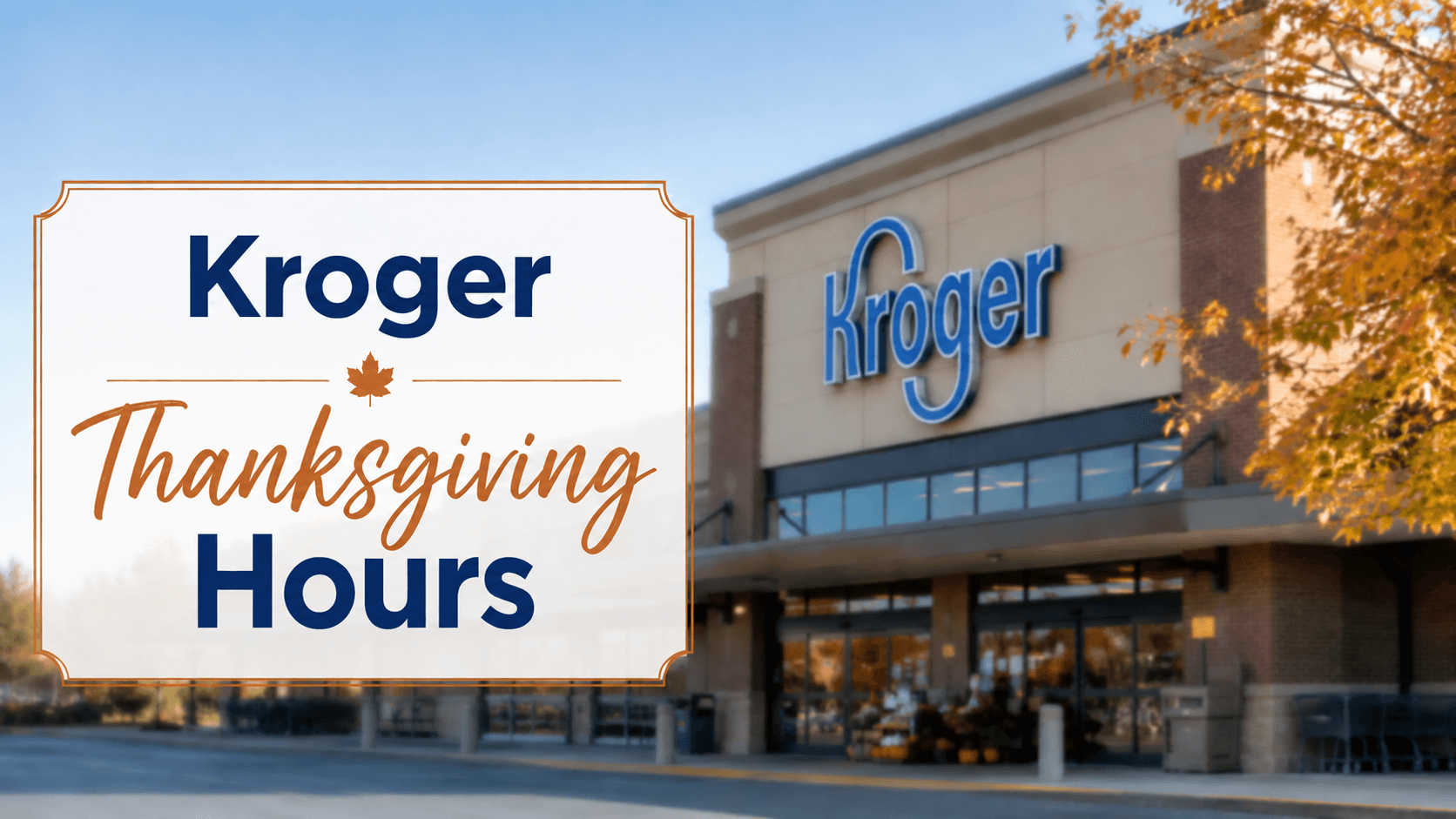 Kroger Thanksgiving Hours